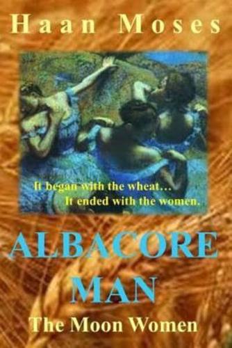 Albacore Man the Moon Women