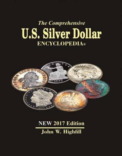 The Comprehensive U.S. Silver Dollar Encyclopedia Vol. 1