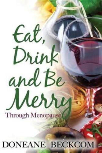 Eat, Drink and Be Merry Through Menopause