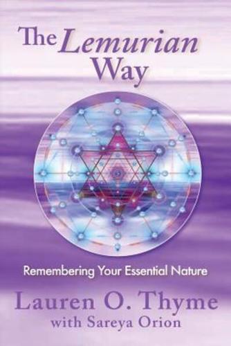 The Lemurian Way, Remembering your essential nature