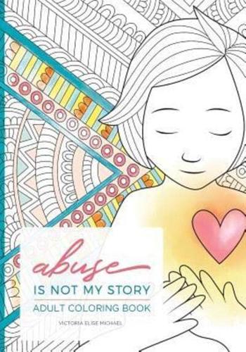 Abuse Is Not My Story Coloring Companion