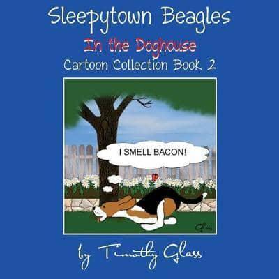 Sleepytown Beagles in the Doghouse