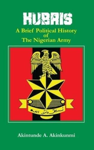 Hubris: A Brief Political History of the Nigerian Army