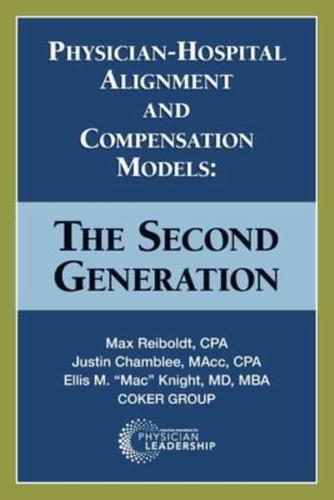 Physician-Hospital Alignment and Compensation Models:  The Second Generation
