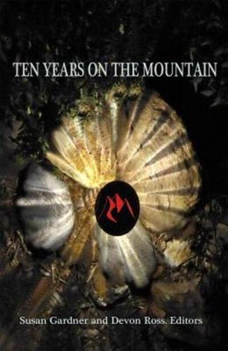 Ten Years on the Mountain: An Anniversary Anthology