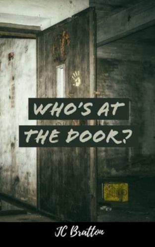 Who's at the Door?