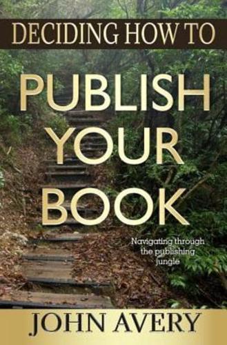 Deciding How to Publish Your Book