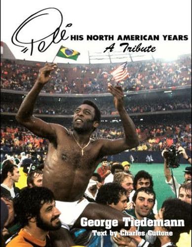 Pele, His North American Years