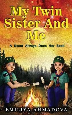 My Twin Sister And Me: A scout always does her best!