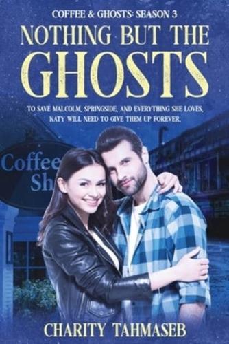 Coffee and Ghosts 3: Nothing but the Ghosts