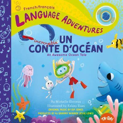 TA-DA! Un Incroyable Conte D'océan (An Awesome Ocean Tale, French / Français Language Edition)