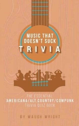 The Essential Americana/Alt.Country/Cowpunk Music Trivia Quiz Book