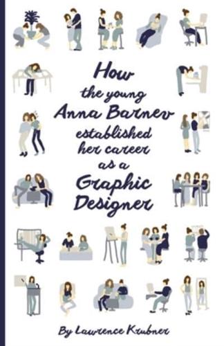 How The Young Anna Barnev Established Her Career As A Graphic Designer