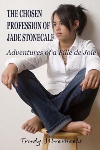 The Chosen Profession of Jade Stonecalf