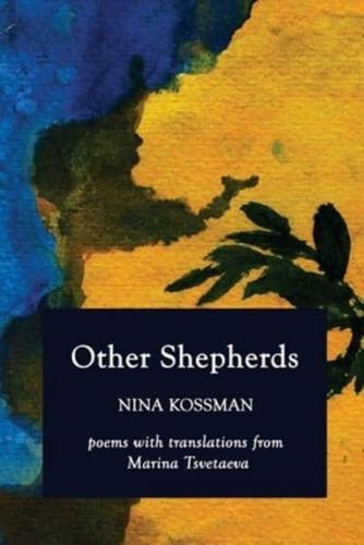 Other Shepherds: Poems with Translations from Marina Tsvetaeva