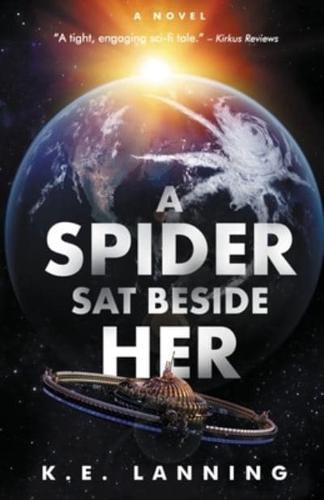 A Spider Sat Beside Her: The Melt Trilogy - Book One