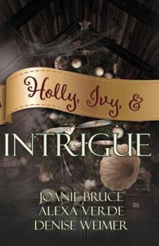 Holly, Ivy, & Intrigue