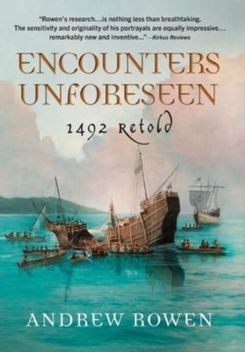 Encounters Unforeseen: 1492 Retold