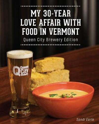 My 30 Year Love Affair With Food in Vermont