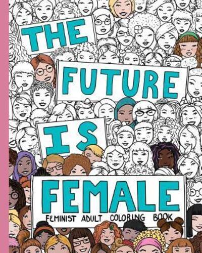 The Future Is Female