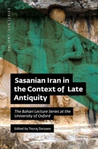 Sasanian Iran in the Context of Late Antiquity