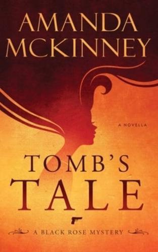 Tomb's Tale: A Black Rose Mystery
