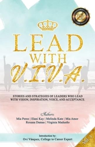 Lead With V. I. V. A.