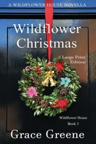 Wildflower Christmas: The Wildflower House Series, Book 3 (A Novella)