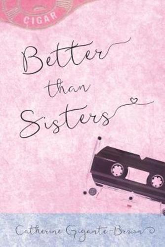 Better than Sisters