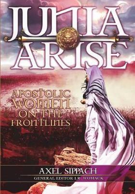 Junia Arise: Apostolic Women On The Frontlines