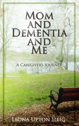 Mom and Dementia and Me