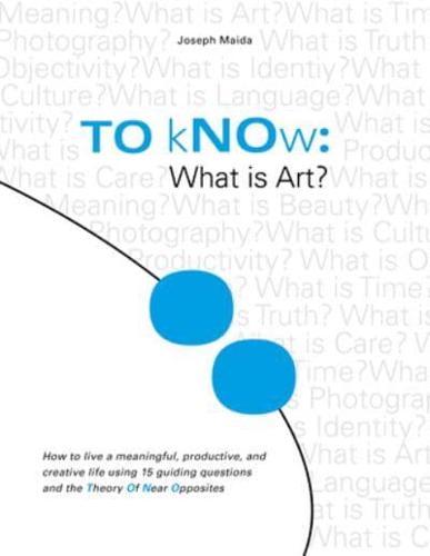 TO kNOw: What Is Art?