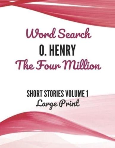 O. Henry The Four Million Word Search Volume 1 Large Print