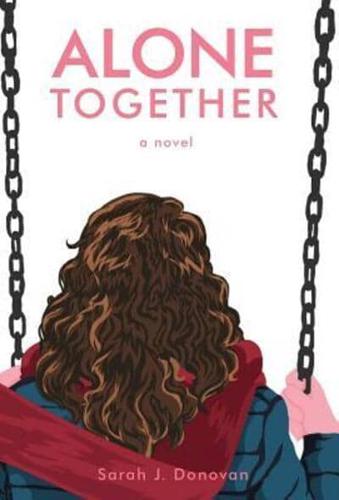 Alone Together: A Novel