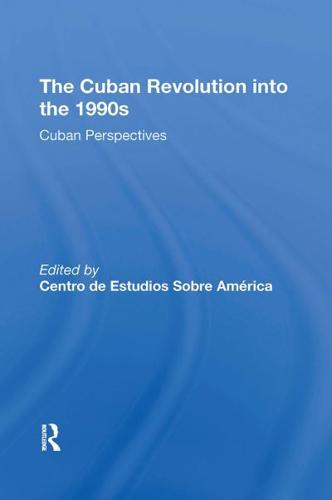 The Cuban Revolution Into the 1990S