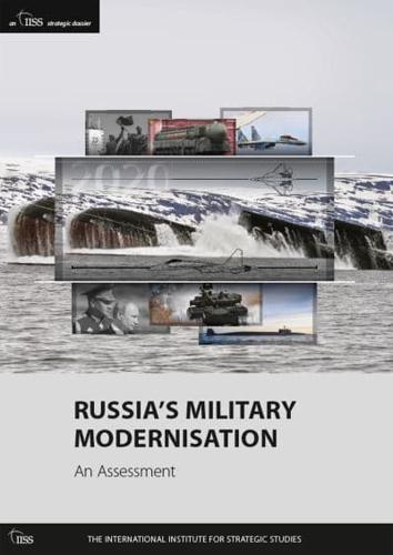 Russia's Military Modernisation, an Assessment