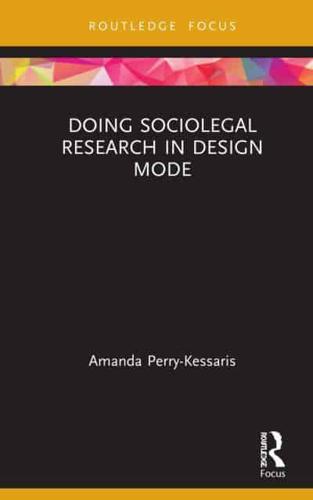 Doing Sociolegal Research in Design Mode