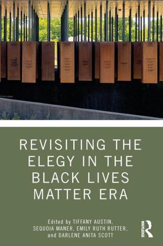 Revisiting the Elegy in the Black Lives Matter Era