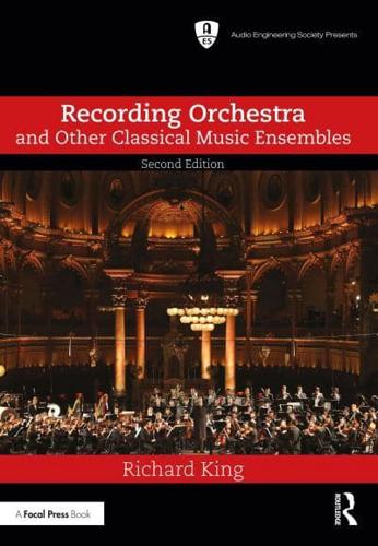 Recording Orchestra and Other Classical Music Ensembles