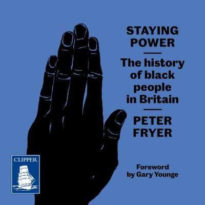 Staying Power : Peter Fryer (author), : 9781004034284 : Blackwell's