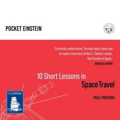 Ten Short Lessons in Space Travel