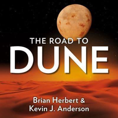 The Road to Dune