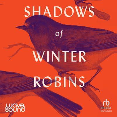 Shadows of Winter Robins