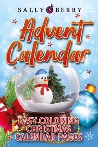 Advent Calendar Coloring Book: 25 Numbered Christmas Coloring Pages. Easy and Simple Coloring Journal to Have a Stress Free Count Down to Christmas