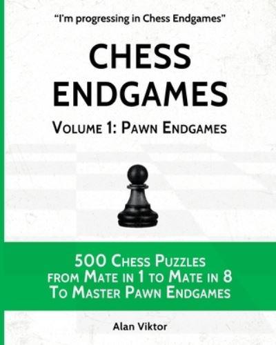 Chess Endgames, Volume 1: Pawn Endgames