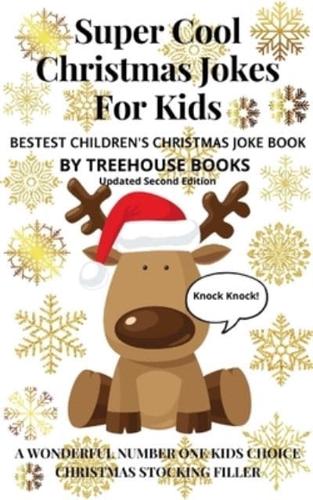 Super Cool Christmas Jokes for Kids: Bestest Children's Christmas Joke Book Updated Second Edition