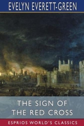 The Sign of the Red Cross (Esprios Classics)