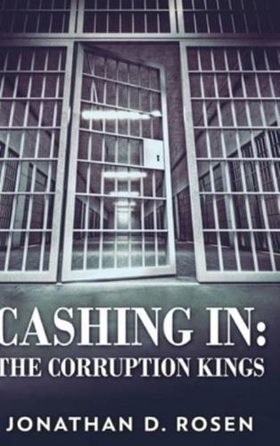 Cashing In - The Corruption Kings