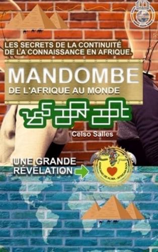 MANDOMBE, de l'Afrique au Monde. UNE GRANDE RÉVÉLATION.