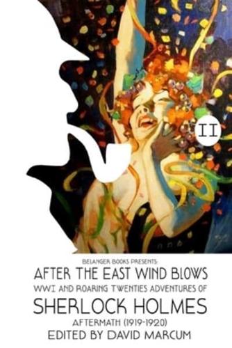 Sherlock Holmes: After the East Wind Blows